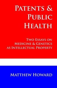 bokomslag Patents and Public Health