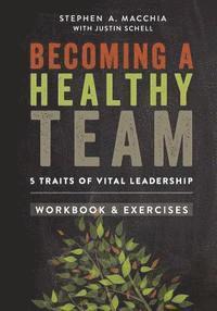 bokomslag Becoming a Healthy Team: Workbook & Exercises