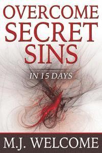 bokomslag Overcome Secret Sins: In 15 Days