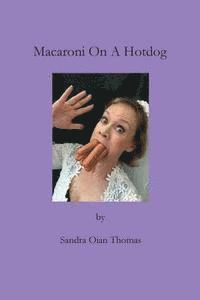 Sandra Lee Thomas - Macaroni On A Hotdog, Häftad