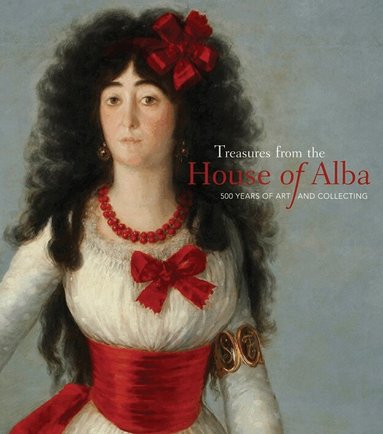 Fernando Checa - Treasures from the House of Alba, Inbunden