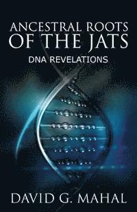 bokomslag Ancestral Roots of the Jats: DNA Revelations