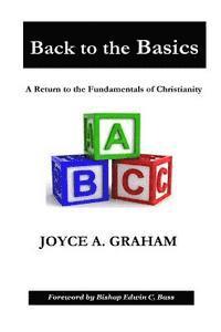 bokomslag Back to the Basics: A Return to the Fundamentals of Christianity