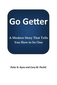 bokomslag Go Getter: A Modern Story That Tells You How To Be One