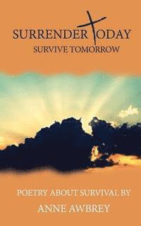 bokomslag Surrender Today Survive Tomorrow