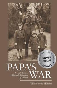 bokomslag Papa's War: From the London Blitz to the Liberation of Holland