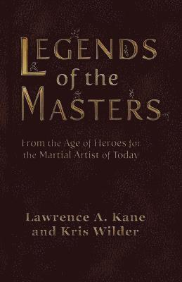 Lawrence a Kane, Kris Wilder - Legends of the Masters, Häftad