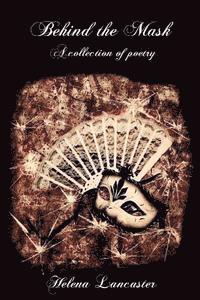 Behind the Mask: A Collection of Poetry 1