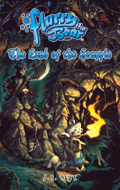 The Land of the Sourpie (Flurry the Bear - Book 2) 1