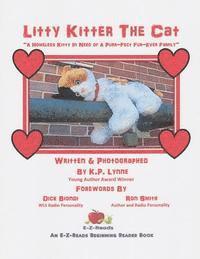 Litty Kitter the Cat: A Homeless Kitty In Need of A Purr-Fect Fur-Ever Family 1