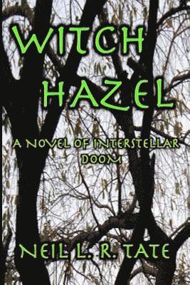 bokomslag Witch Hazel: A Novel of Interstellar Doom