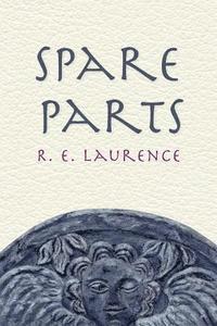 R. E. Laurence - Spare Parts, Häftad