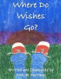 Where Do Wishes Go? 1