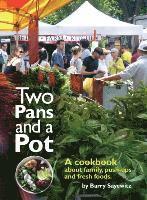 bokomslag Two Pans and a Pot: A cookbook about family, push-ups and fresh foods.