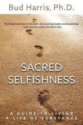 Sacred Selfishness