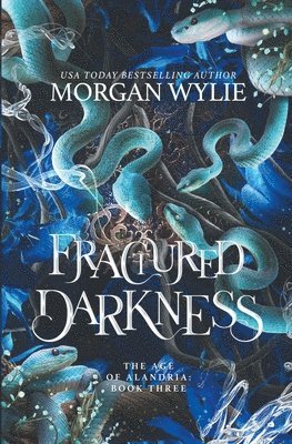 Morgan Wylie - Fractured Darkness (The Age of Alandria, Häftad