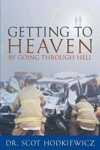 bokomslag Getting to Heaven By Going through Hell