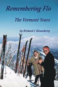bokomslag Remembering Flo: The Vermont Years
