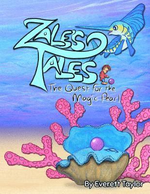 Zale's Tales: The Quest for the Magic Pearl 1