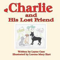 Layne Case - Charlie and His Lost Friend, Häftad