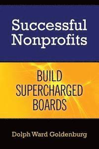 bokomslag Successful Nonprofits Build Supercharged Boards