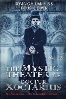 bokomslag The Mystic Theater of Doctor Xoctarius: Vol. 1-2