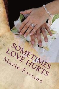 Sometimes Love Hurts