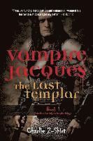 bokomslag Vampire Jacques The Last Templar: Book 1 Rebirth of the Knights Templar