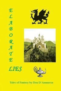 Don D'Ammassa - Elaborate Lies: Tales of Fantasy, Häftad