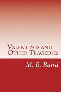 bokomslag Valentines and Other Tragedies: Poems