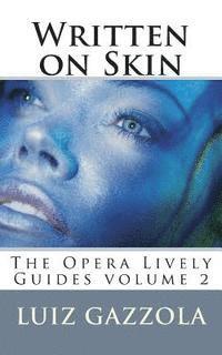 bokomslag Written on Skin: The Opera Lively Guides Series v. 2