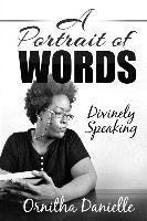 bokomslag A Portrait Of Words: Divinely Speaking