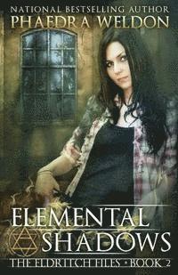 Phaedra Weldon - Elemental Shadows, Häftad