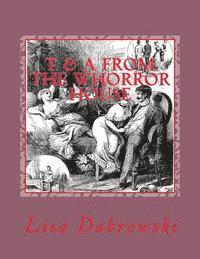 bokomslag T & A From The Whorror House: (Tales & Anecdotes, Where was Your Mind)