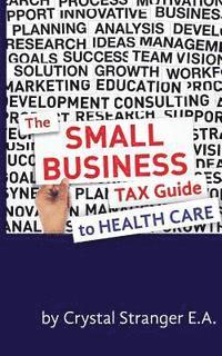bokomslag The Small Business Tax Guide - To Health Care