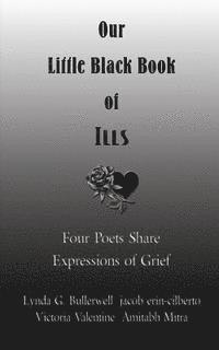 bokomslag Our Little Black Book of Ills (Poetry Anthology): Four Poets Share Their Passion