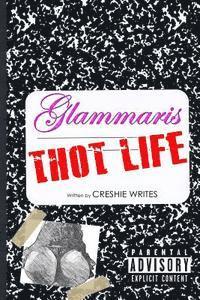 Creshie Writes - Glammaris THOT LIFE, Häftad