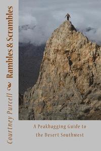 bokomslag Rambles and Scrambles: A Peakbagging Guide to the Desert Southwest