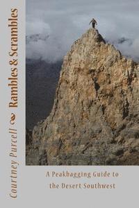 bokomslag Rambles and Scrambles: A Peakbagging Guide to the Desert Southwest