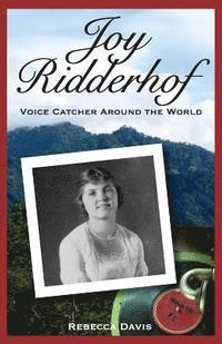 bokomslag Joy Ridderhof: Voice Catcher Around the World