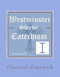 bokomslag Westminster Shorter Catechism Intermediate Copywork