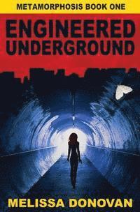 bokomslag Engineered Underground: Metamorphosis Book One