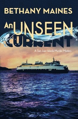 Bethany Maines - Unseen Current, Häftad