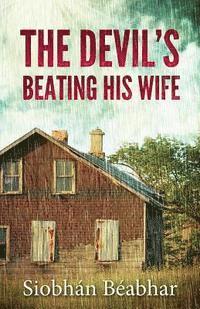 The Devil's Beating His Wife
