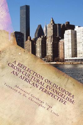 A Reflection on Diaspora Cross-Cultural Evangelism: An African Perspective 1