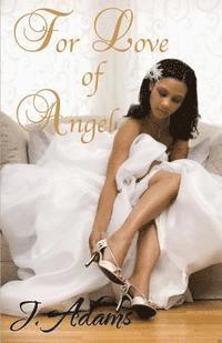 J. Adams - For Love of Angel, Häftad