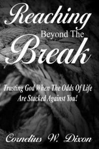 bokomslag Reaching Beyond the Break: Trusting God When the Odds of Life Are Stacked Against You!