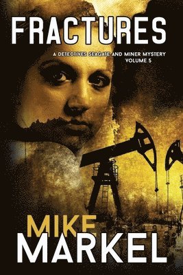 Fractures: A Detectives Seagate and Miner Mystery (Volume 5)