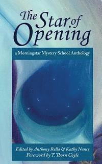 bokomslag The Star of Opening: a Morningstar Mystery School Anthology