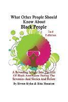 bokomslag What Other People Should Know About Black People 2nd Edition: A Revealing Insight Into The Life Of Black Americans During the Sixties And Seventies An